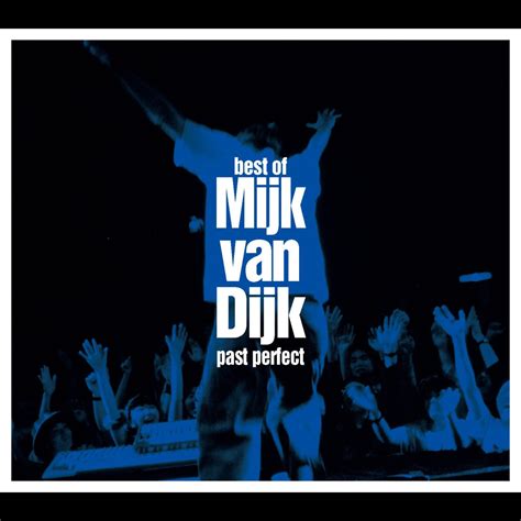 ‎best Of Mijk Van Dijk Past Perfect Remastered Version By Mijk Van