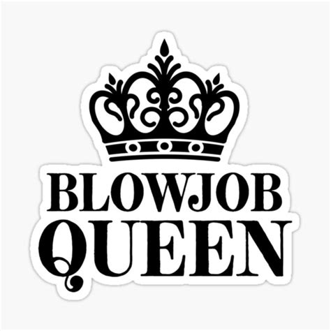 Blowjob Queen Gemacht Für Witz Sarkastisch Teen Sticker For Sale By Harnesseliana Redbubble