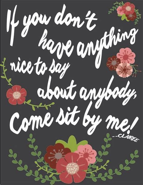 Cool Movie Quotes Steel Magnolias Movie Quote Clairee Belcher Come Sit