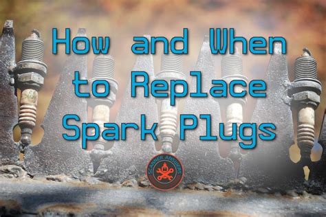 How And When To Replace The Spark Plugs In Your Car