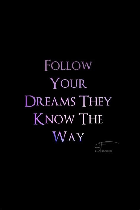 Iphone Hd Wallpaper Quote Follow Your Dreams They Know The Way