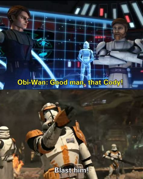 Clone Wars Meme Cody Obi Wan Star Wars Jokes Star Wars Humor Star Wars Facts