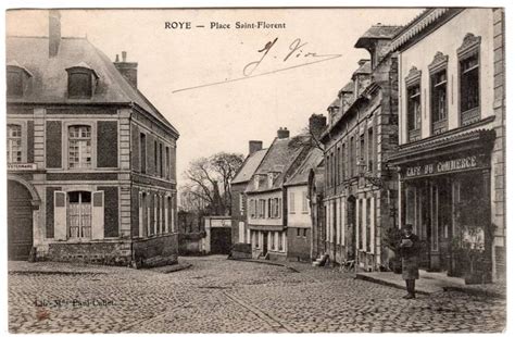 Photos Et Carte Postales Anciennes De Roye Mairie De Roye Et Sa Ville Somme