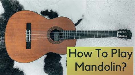 How To Play Mandolin A Step By Step Guide