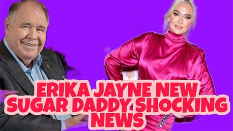 Erika Jayne New Sugar Daddy Shocking Tea Youtube