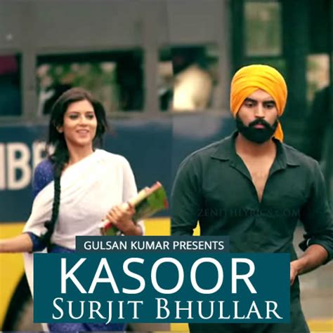 Kasoor Lyrics Surjit Bhullar Punjabi Song