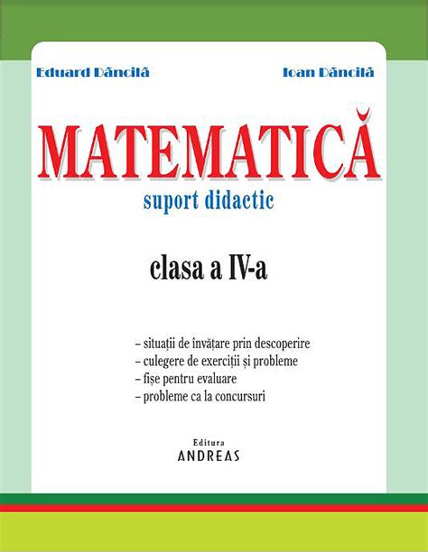 Matematica Clasa A Iv A Suport Didactic E Dancila I Dancila