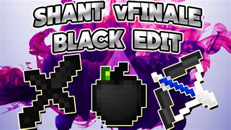 Shant Vfinale Black Edit Pack Release Fps Boost Youtube
