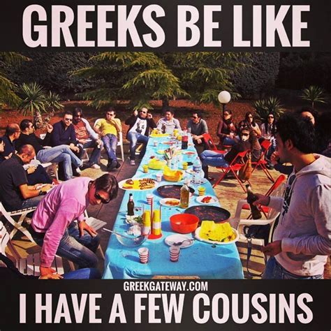 Cousins Here Cousins There Greek Cousins Everywhere Greek Memes