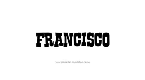 Francisco Name Tattoo Designs