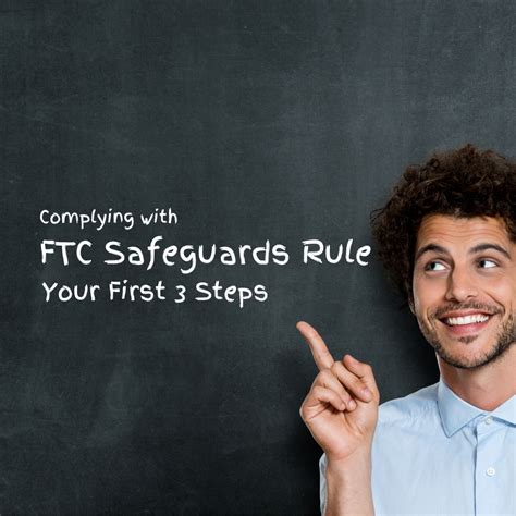 Subject To The Ftc Safeguards Rule Your First 3 Steps