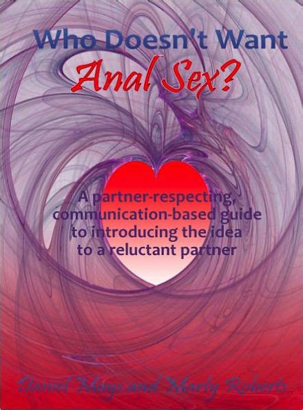 Who Doesnt Want Anal Sex A Partner Respecting Communication Based