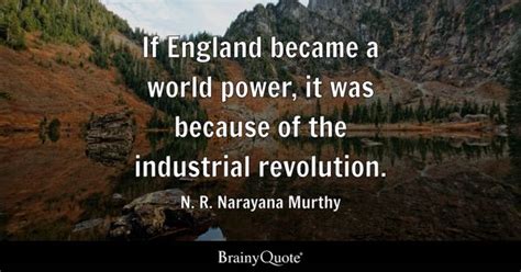 Industrial Revolution Quotes Brainyquote