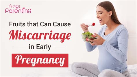 Fruits That Can Cause Miscarriage In Early Pregnancy Youtube
