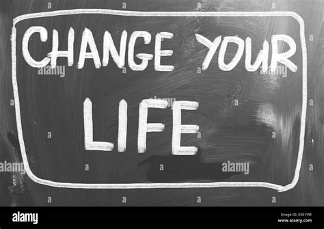 Change Your Life Concept Stock Photo Alamy