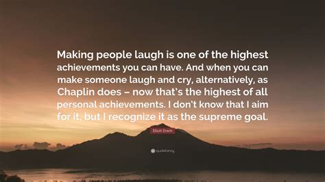 Elliott Erwitt Quote “making People Laugh Is One Of The Highest