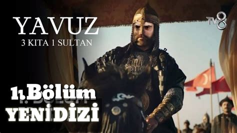Yavuz 1 Bölüm Yeni dizi Yavuz Sultan Selim 1 Bölüm izle tarihi