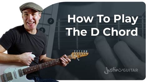 How To Play The D Chord On Guitar The Guitar Tutorial
