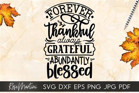 Forever Thankful Always Grateful Abundantly Blessed Svg File For