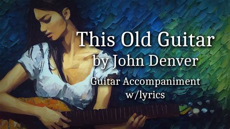 this old guitar john denver instrumental karaoke youtube