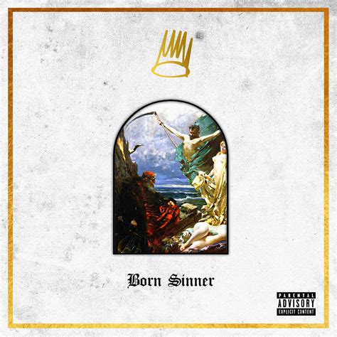 Cole could have called his sophomore set confessions of a born sinner. J. Cole - Born Sinner : freshalbumart