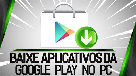 Baixar Play Store Google Play No Pc