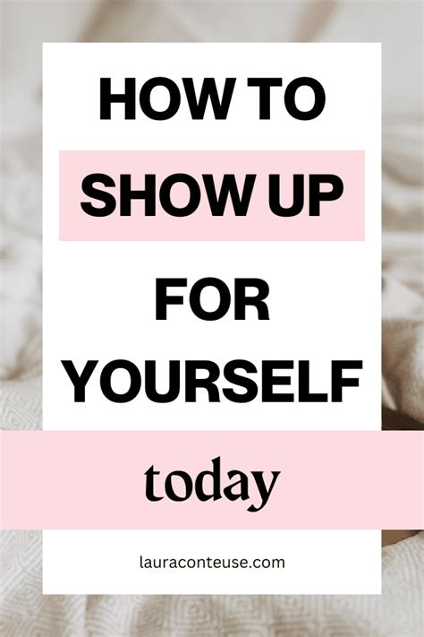 18 Practical Ways To Show Up For Yourself In Life