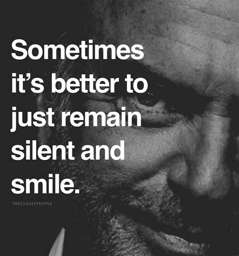 Sometimes It's Better To Just Remain Silent And Smile Pictures, Photos ...