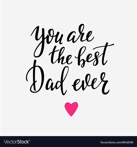 You Are The Best Dad Ever Typography Royalty Free Vector