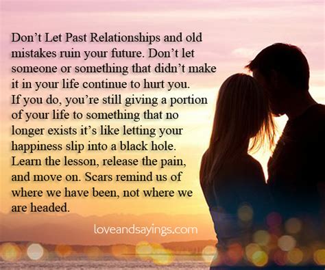 Dont Let Past Relationships And Old Mistakes Ruin Your Future Love