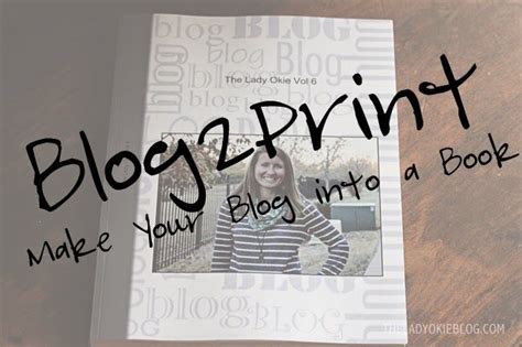 The Lady Okie How To Make Your Blog Into A Book Make It Yourself
