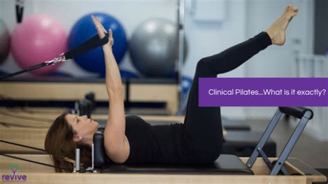 clinical pilates what is it exactly revive physio therapy and pilates