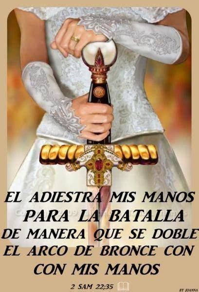 Él Adiestra Mis Manos Para La Batalla Dios Pinterest Batalla