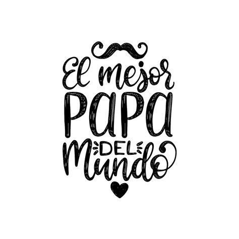 Premium Vector El Mejor Papa Del Mundo Hand Lettering Translation
