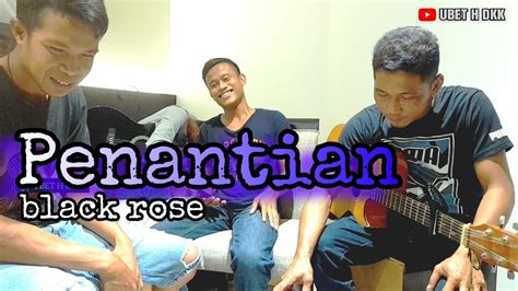 Lagu Malaysiapenantianblack Rosecover Dangdut Akustik Youtube
