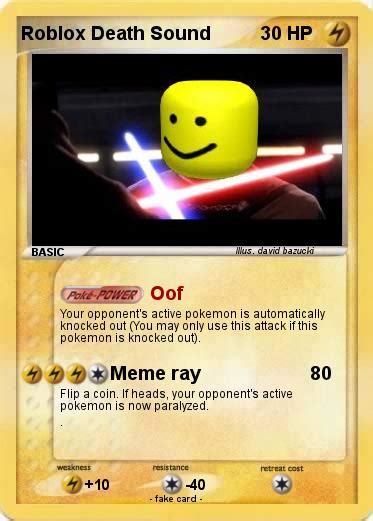 Pokémon Roblox Death Sound Oof My Pokemon Card