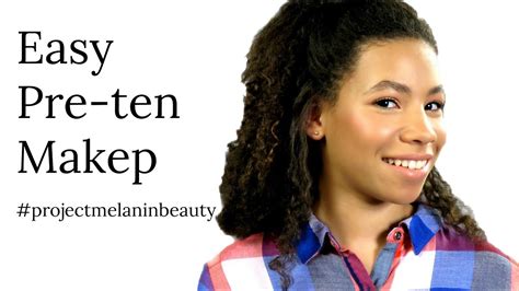 Easy Pre Teen Makeup Project Melanin Beauty Youtube