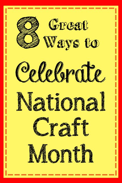 8 Great Ways To Celebrate National Craft Month