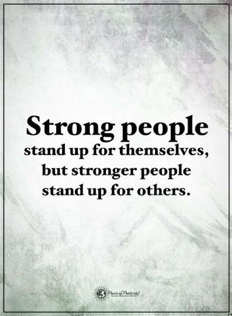 Strong People Stand Up For Themselves But Stronger People Strong