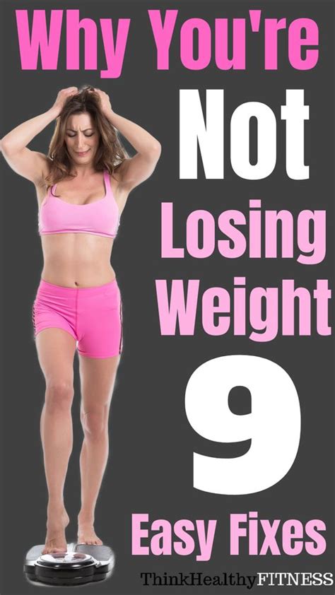 Lose Weight Easily Why You Re Not Losing Weight Easy Fixes