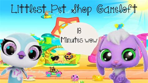 Littlest Pet Shop Gameloft Game 🐶🐱 Background Music 18 Mins 👀 Youtube