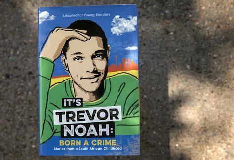 The various episodes are not always presented in a strict chronological order, and they include information about his life and the life. Trevor Noah's Lesson To Young Readers: It's Freeing To ...