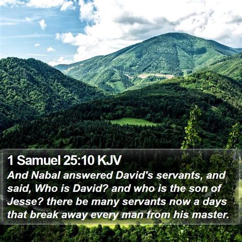 1 Samuel 2510 Kjv And Nabal Answered Davids Servants And Said
