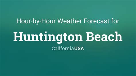 Hourly Forecast For Huntington Beach California Usa