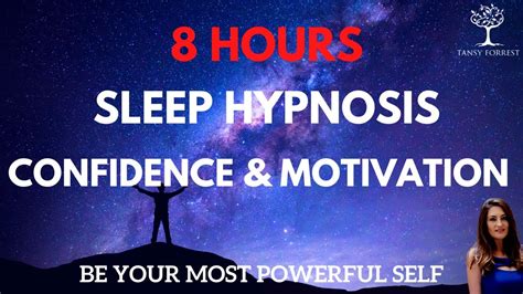 8 Hour Sleep Hypnosis For Confidence And Motivation With Inspiration From