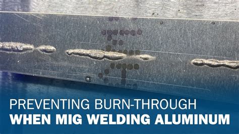 Preventing Burn Through When Mig Welding Aluminum Youtube