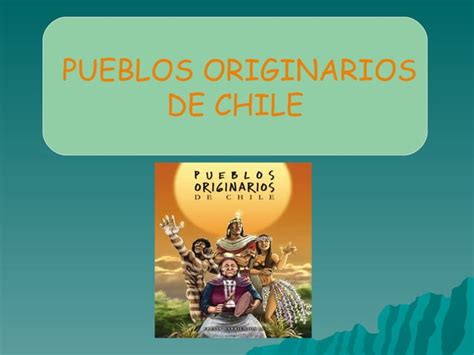Pueblos Originarios De Chile Ppt