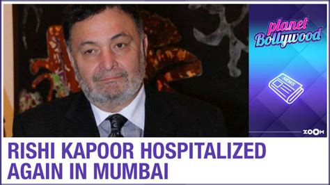 watch rishi kapoor hospitalized again in mumbai after delhi bollywood news