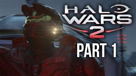 Halo Wars 2 Walkthrough Part 1 Act 1 And 2 Xbox One Gameplay Lets
