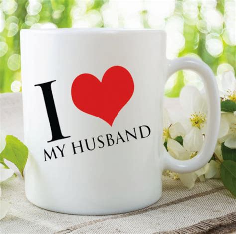 I Love My Husband Coffee Mug Perfect Husband Birthday Or Anniversary T High Quality Ceramic